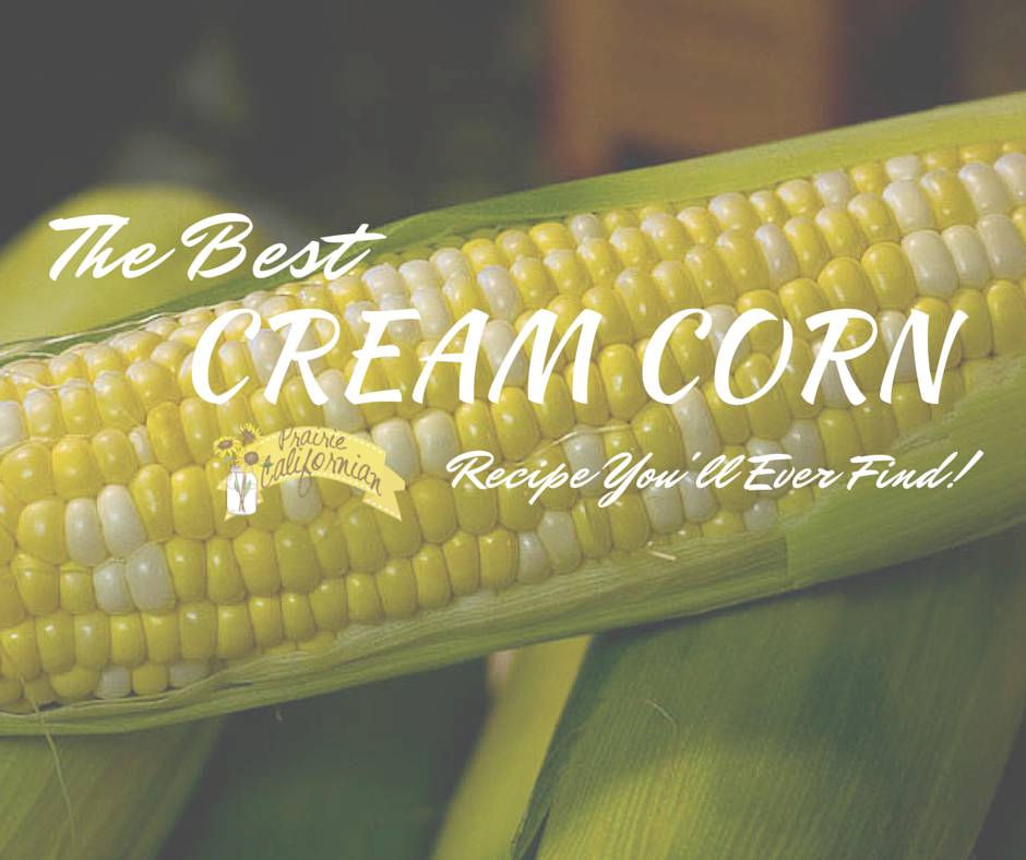 The Best Cream Corn Recipe You’ll Ever Find