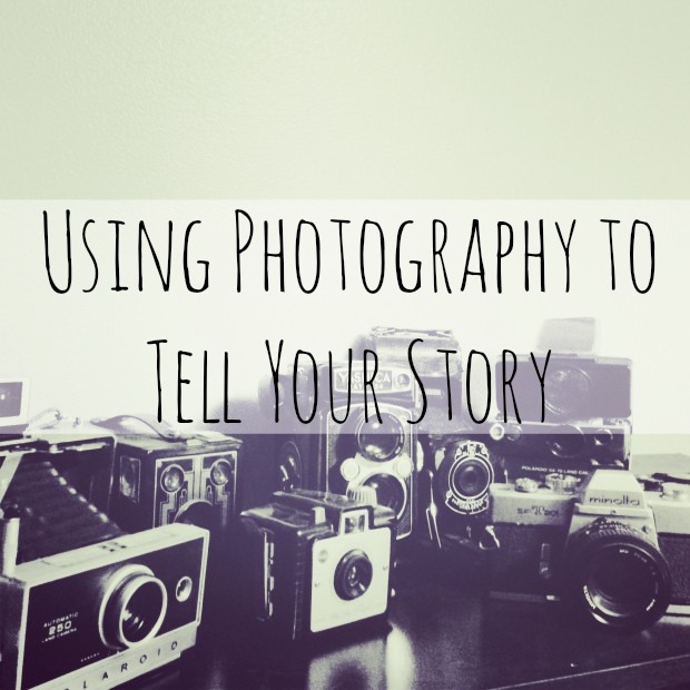 Using Photography to Tell Your Story: Introduction