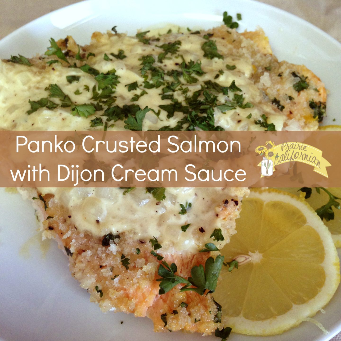 Panko Crusted Salmon with Dijon Cream Sauce