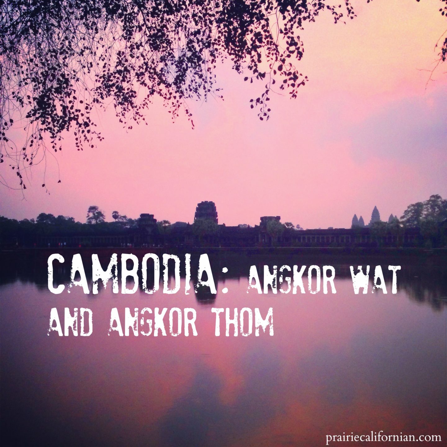 Cambodia: Angkor Wat & Angkor Thom