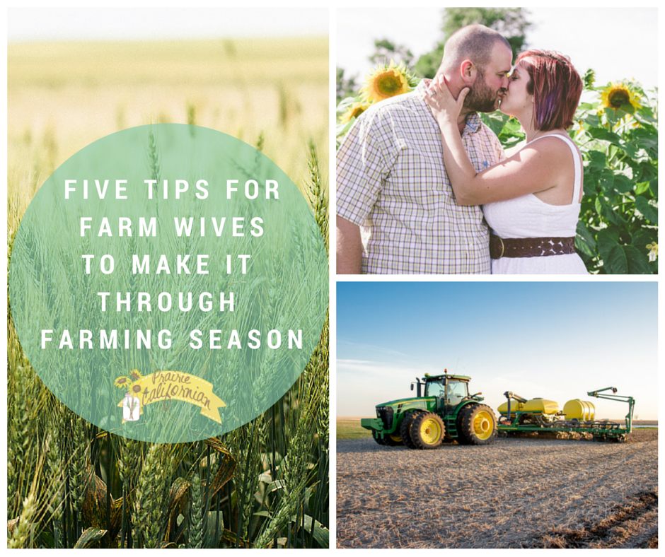 Five Tips for Farm Wives to Make It Through Farming Season