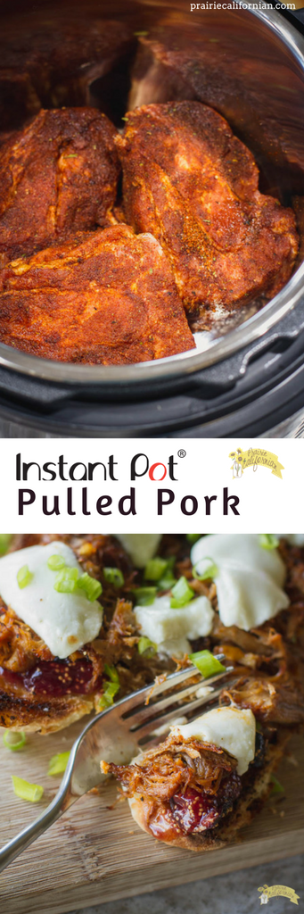 Instant Pot Pulled Pork - Prairie Californian