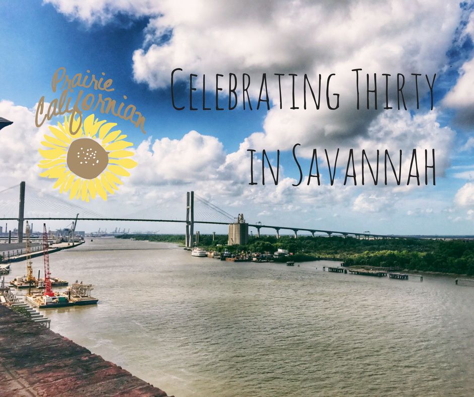 Celebrating Thirty in Savannah