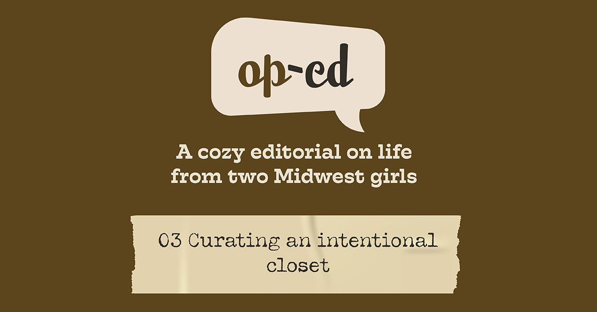 Op-Ed: Curating an Intentional Closet