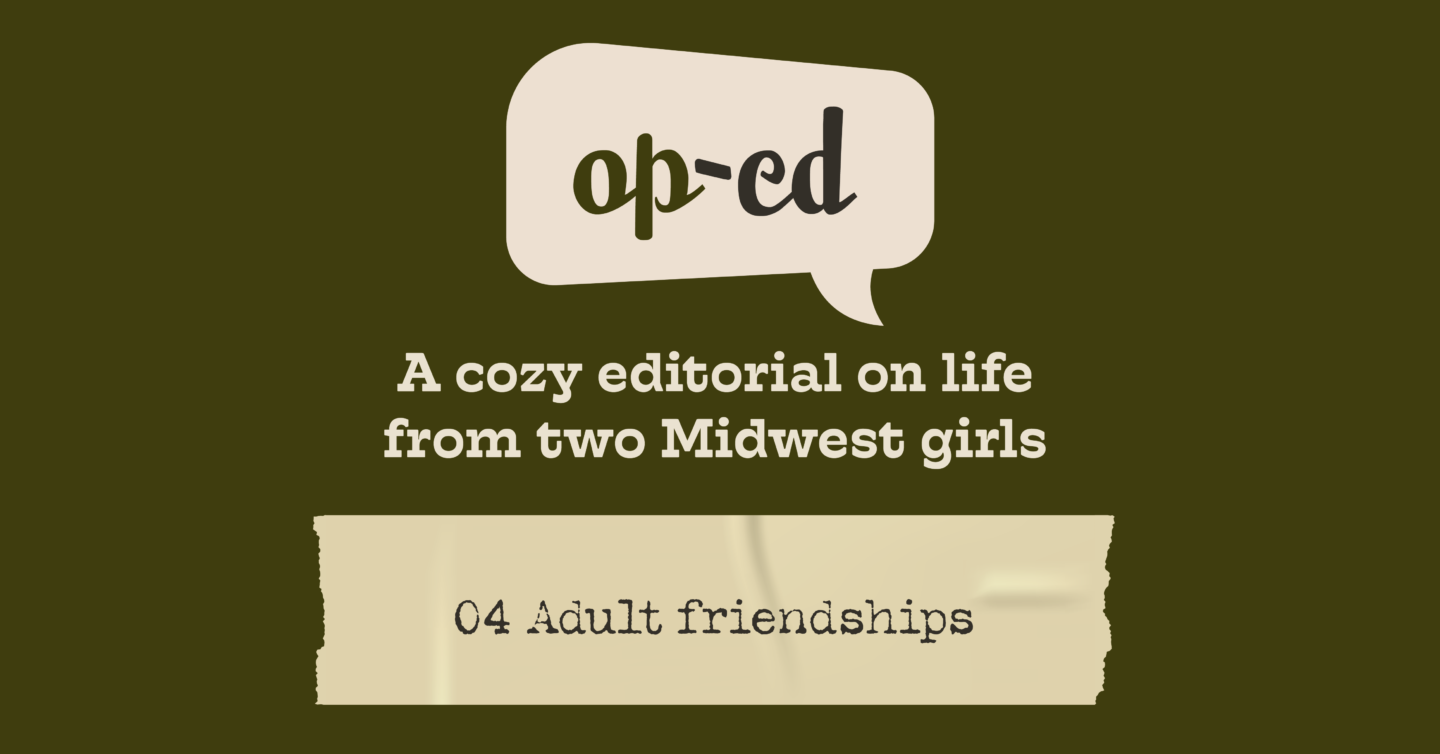Op-Ed: Adult Friendships